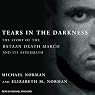 Tears in the Darkness: The Story of the Bataan Death March and Its Aftermath