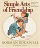 Simple Acts of Friendship: Heartwarming Stories of One Friend Blessing Another