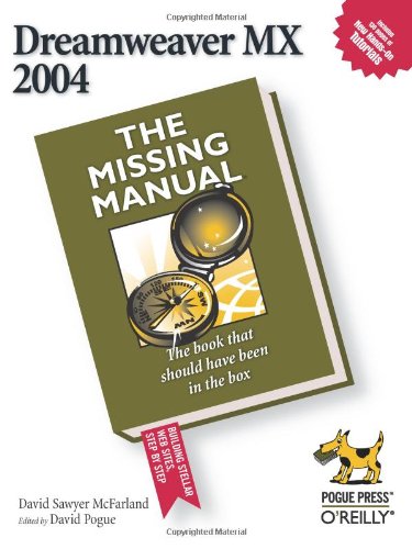 Dreamweaver MX 2004: The Missing Manual