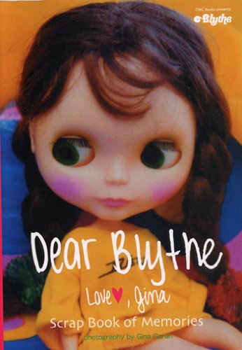 Dear Blythe―love,Gina scrap book of m