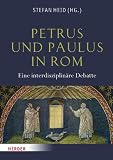 Produkt-Bild: Petrus und Paulus in Rom: Eine interdisziplin&auml;re Debatte