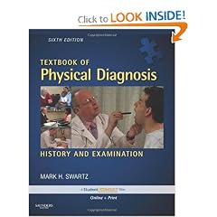 Textbook of Physical Diagnosis with DVD: History and Examination With STUDENT CONSULT... by Mark H. Swartz