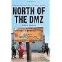 North of the Dmz: Essays on Daily Life in North Korea