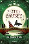 Zeitenzauber - Die goldene Br�cke: Ba...