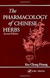 The Pharmacology of Chinese Herbs, Second Edition