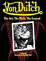 Von Dutch: The Art, The Myth, The Legend (Cartech)
