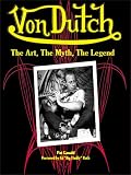Von Dutch: The Art, The Myth, The Legend (Cartech)