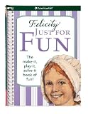 Felicity Just For Fun (American Girl)