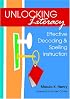 Unlocking Literacy: Effective Decoding & Spelling Instruction