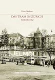 Das Tram in Z�rich 1928 bis 1962: Auf Schienen unterwegs