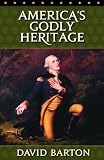 Americas Godly Heritage (Video Transcript)