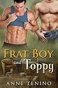 Frat Boy and Toppy