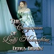 The Companion of Lady Holmeshire | [Debra Brown]