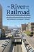 The River and the Railroad: An Archaeological History of Reno (Shepperson Series in Nevada History)