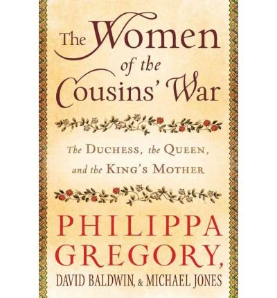[ The Women of the Cousins' War: The Duchess, the Queen, and the King's Mother ] By Gregory, Philippa ( Author ) [ 2011 ) [ Hardcover ]