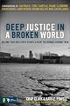 Deep Justice in a Broken World: Helping Your Kids Serve Others and Right the Wrongs Around Them (Youth Specialties)