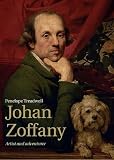 JOHAN ZOFFANY: Artist and Adventurer