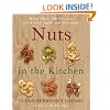 Nuts in the Kitchen: More Than 100 Recipes for Every Taste and Occasion
