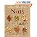 Nuts in the Kitchen: More Than 100 Recipes for Every Taste and Occasion