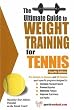 The Ultimate Guide to Weight Training for Tennis