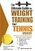 Books : The Ultimate Guide to Weight Training for Tennis