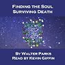 Finding the Soul, Surviving Death