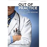 Out of Practice: Fighting for Primary Care Medicine in America (The Culture and Politics of Health Care Work)