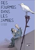 Des fourmis dans les jambes par Arnaud