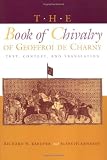 Buy : The Book of Chivalry of Geoffroi de Charny: Text, Context, and Translation (The Middle Ages Series)