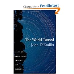 The World Turned: Essays on Gay History, Politics, and Culture