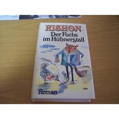 Der Fuchs im H�hnerstall. Ein satirischer Roman.