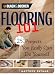 Black & Decker Flooring 101: 25 Projects You Really Can Do Yourself (Black & Decker 101) Black & Decker Flooring 101: 25 Projects You Really Can Do Yourself (Black & Decker 101)