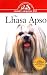 The Lhasa Apso: An Owner's Guide to a Happy Healthy Pet