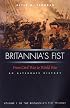 Britannia's Fist: From Civil War to World War: —An Alternate History