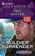 Soldier Surrender (Harlequin Intrigue)
