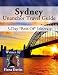 Sydney, Australia Travel Guide - 3-Day *Best-Of* Itinerary