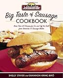 Johnsonville Big Taste of Sausage Cookbook: More Than 125 Recipes for On and Off the Grill from America's #1 Sausage Maker