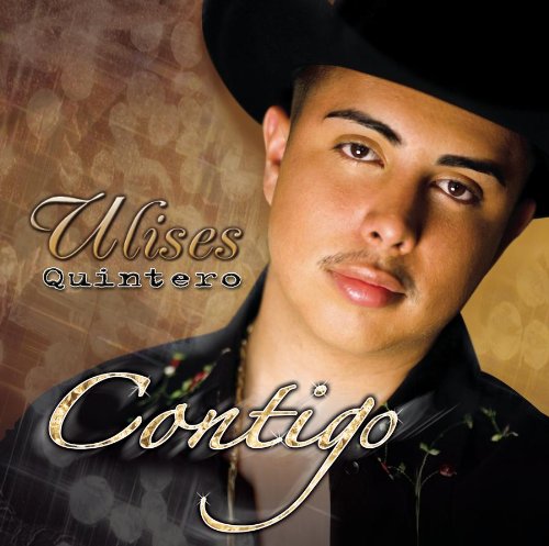 Ulises Quintero - Contigo - Zortam Music