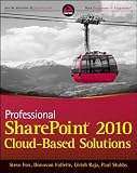 Professional SharePoint 2010 Cloud-Based Solutions (Wrox Programmer to Programmer)