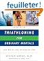 Triathloning for Ordinary Mortals: And Doing the Duathlon Too
