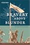 Bravery Above Blunder: The 9th Australian Division at Finschhafen, Sattelberg and Sio