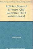Bolivian diary ♭of! Ernesto 'Che' Guevara