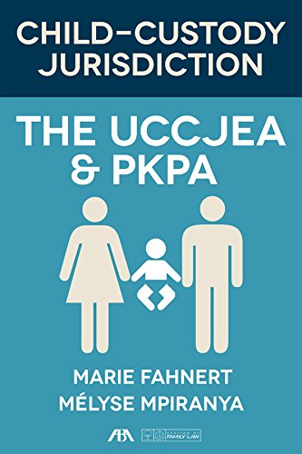 Child-Custody Jurisdiction: The UCCJEA & PKPA