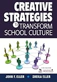 Creative strategies to transform school culture