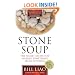 Stone Soup: The Secret Recipe for Making Something from Nothing