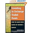 The Complete Guide to Investing in Exchange Traded Funds: How to Earn High Rates of Returns- Safely by Martha Maeda