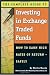 Books : The Complete Guide to Investing in Exchange Traded Funds: How to Earn High Rates of Returns- Safely