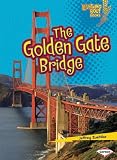 The Golden Gate Bridge (Lightning Bolt Books - Famous Places)