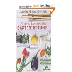 Kleines Lexikon der Gartenirrt�mer