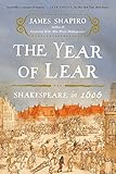 The Year of Lear: Shakespeare in 1606 The Year of Lear: Shakespeare in 1606
